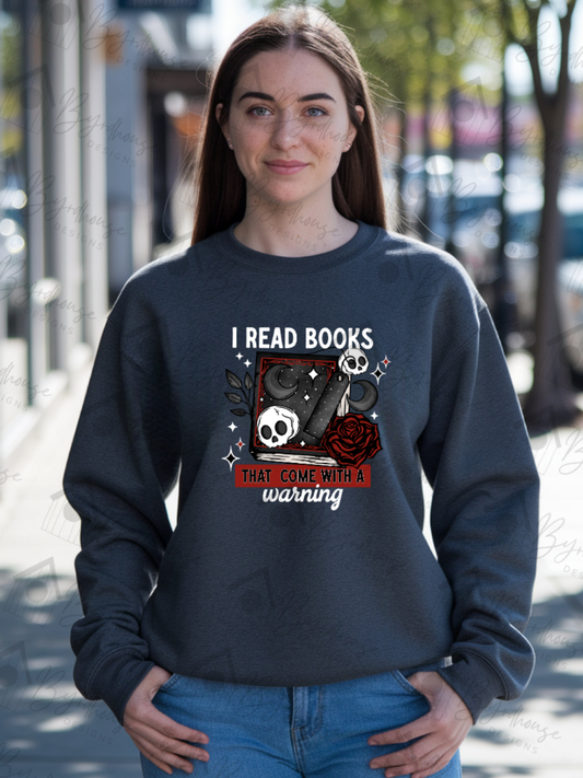 I Read Books That Come With a Warning | Sweatshirt Unisex Crewneck